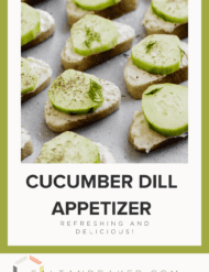 A photo of baguette bread slices topped with a mayo ranch mixture and a fresh cucumber slice with the words, "Cucumber Dill Appetizer" in black text under the photo.