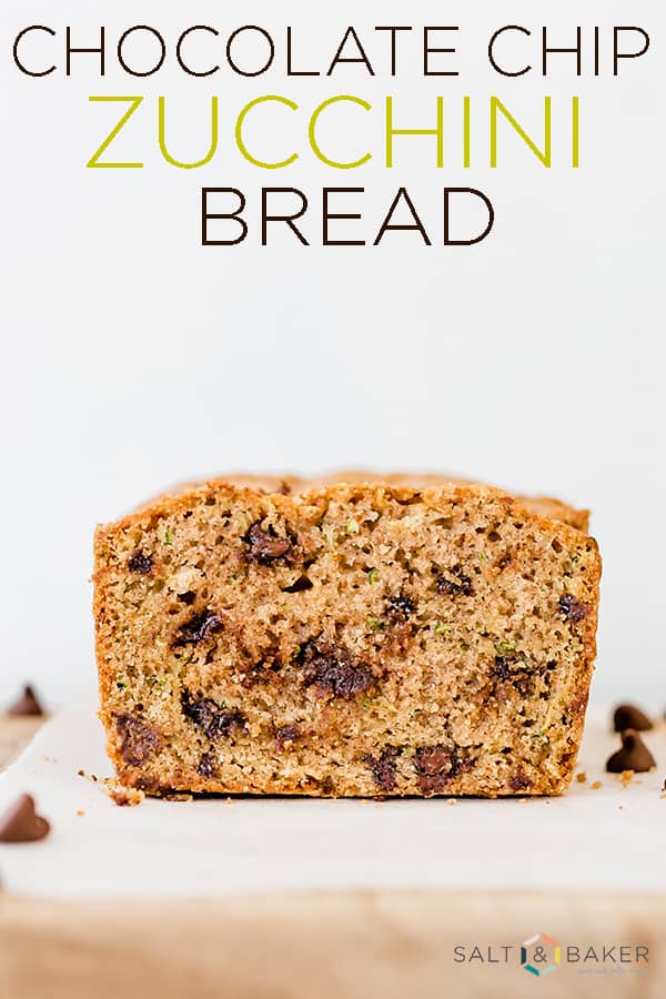 This moist Chocolate Chip Zucchini Bread is loaded with freshly grated zucchini and chocolate chips! It's perfect for breakfast, dessert, or mid-day snack! #saltandbaker #zucchinibread #chocolatechips #zucchinirecipes #zucchinibreadrecipe