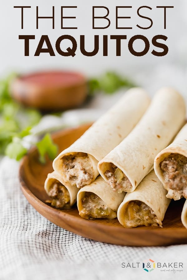 These taquitos are THE BEST taquitos you'll ever have! They are crispy on the outside and filled with a creamy meat mixture on the inside! #saltandbaker #taquitos #dinnerrecipe #easydinner #dinnerideas