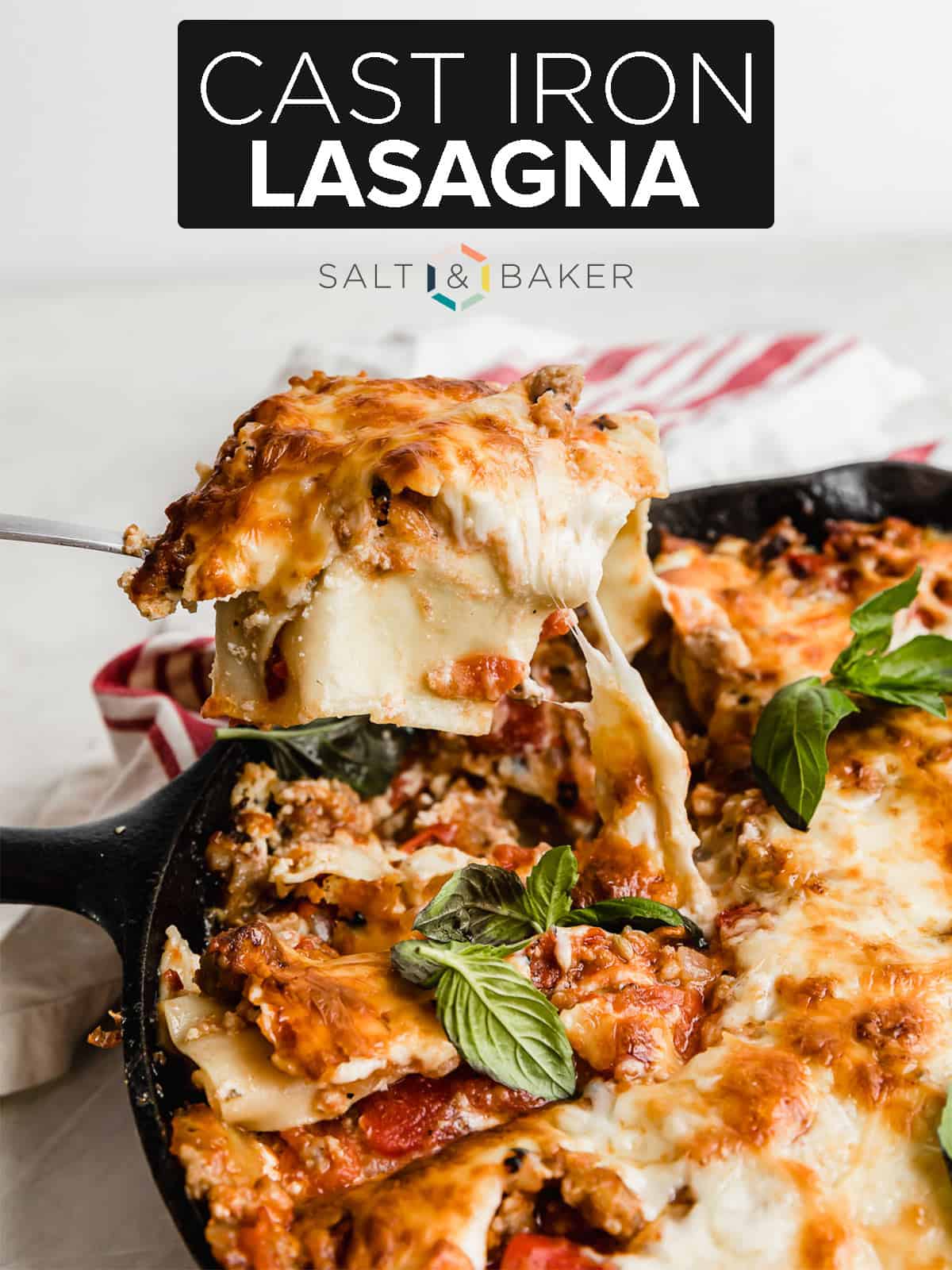 Cast Iron Lasagna (with NO Boil Noodles!) — Salt & Baker