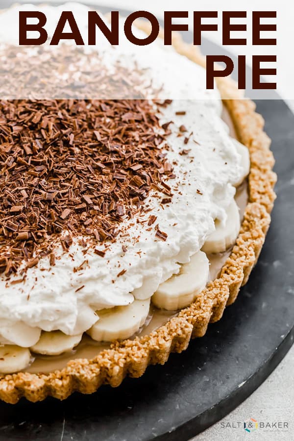 This Banoffee Pie recipe consists of a graham cracker crust, smooth toffee, sliced bananas, and freshly whipped cream. Add a garnish of chocolate curls or chocolate shavings and you have an irresistible dessert! #saltandbaker #banoffeepie #pierecipe