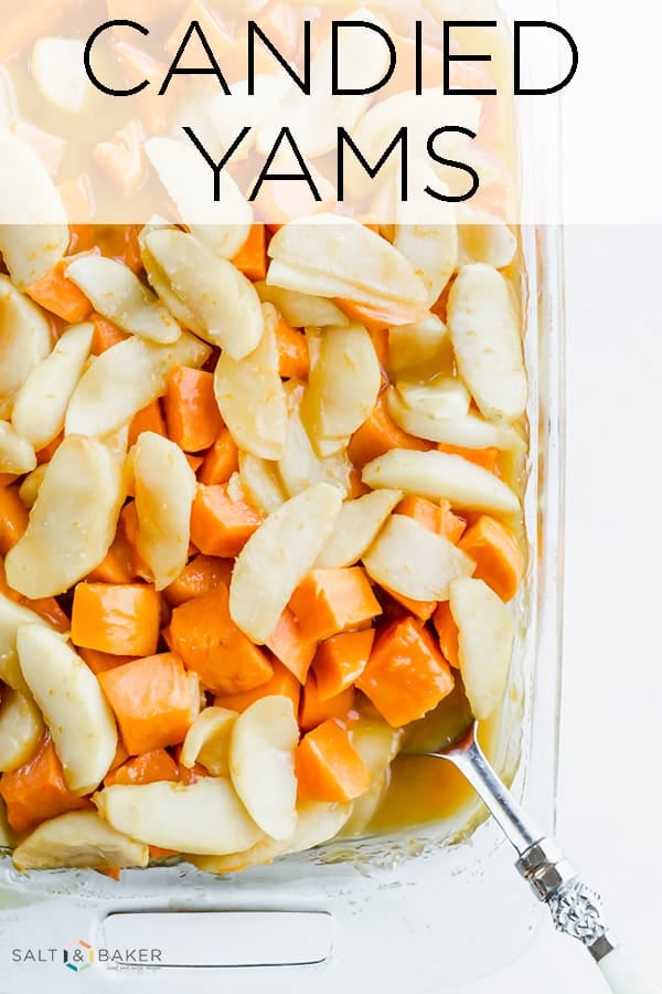 These candied yams are topped with sliced apples then bathed in a delicious apple and orange sauce. These yams are a delicious Thanksgiving side dish. #saltandbaker #yams #candiedyams #Thanksgivingfood