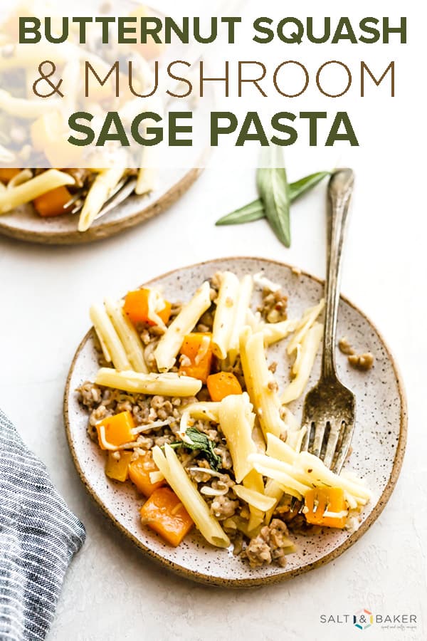 This butternut squash pasta recipe is loaded with sweet Italian sausage, butternut squash, flavorful mushrooms, and a delicious sage brown butter sauce. A quick and easy dinner! #saltandbaker #pasta #fall