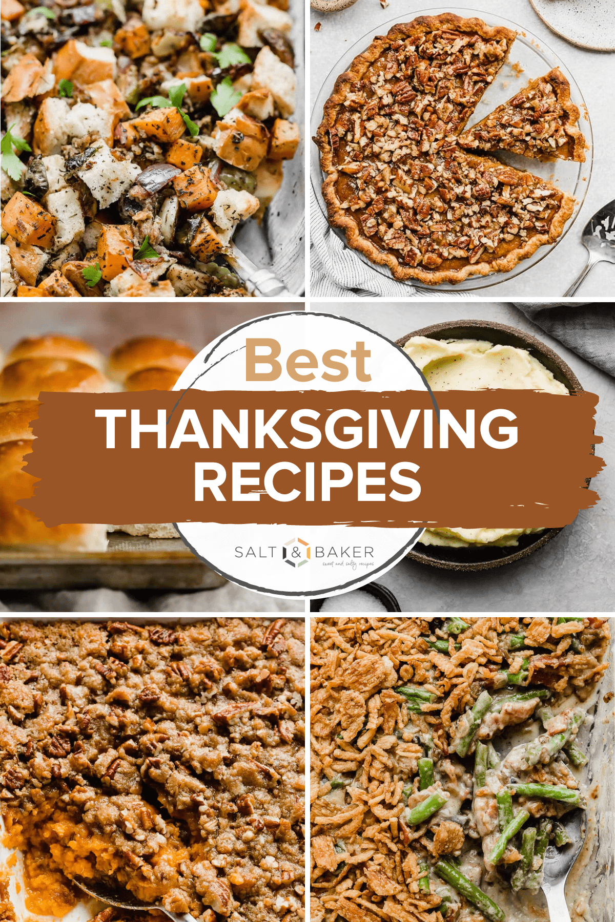 A collage of images featuring the best Thanksgiving recipes! Images include a sausage stuffing recipe, praline pumpkin pie, sweet potato casserole, green bean casserole, mashed potatoes, and homemade dinner rolls!