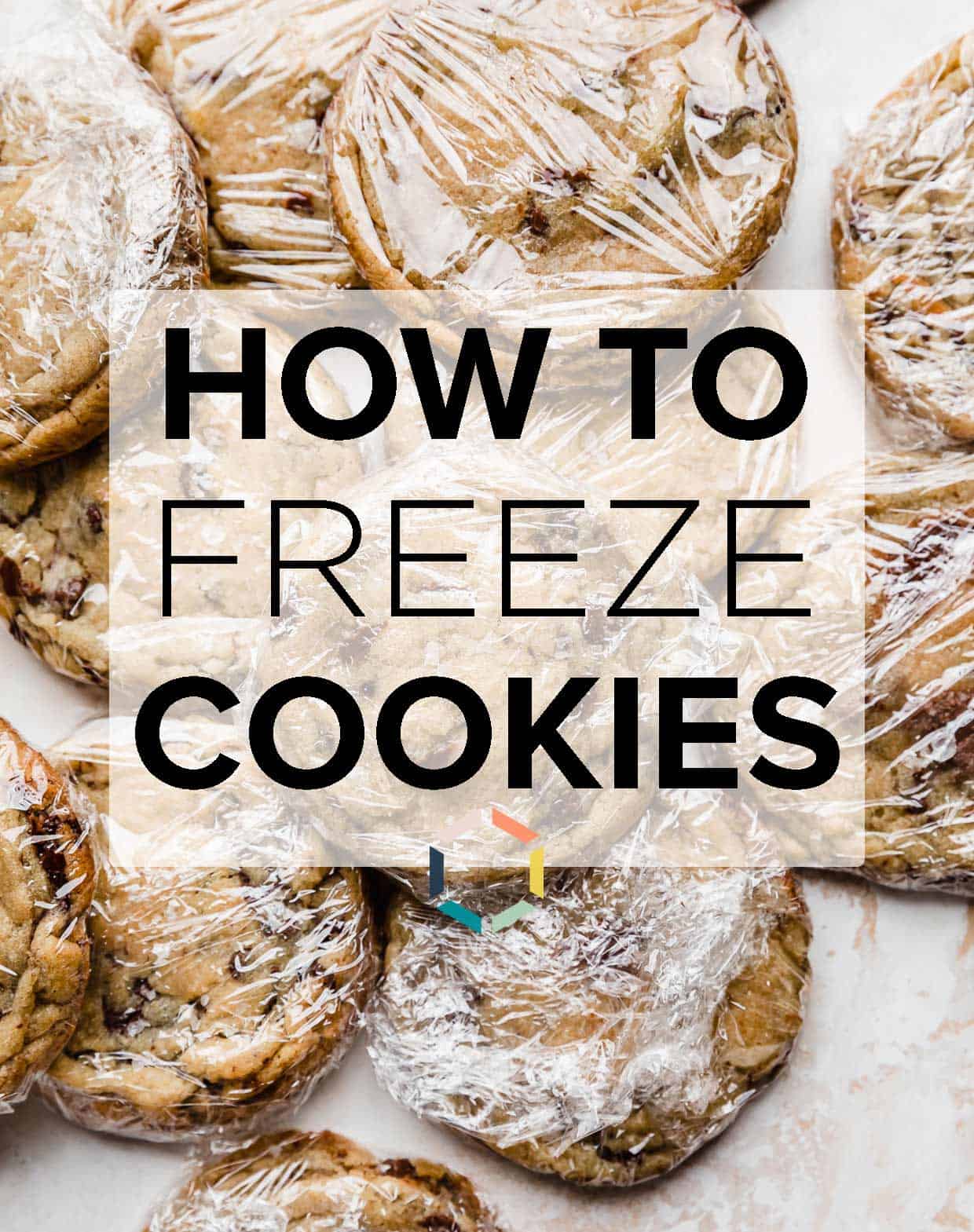 Cookies wrapped in plastic wrap with the words "How to Freeze Cookies" written in black text over the photo.