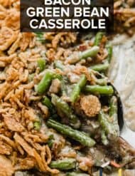 Fresh green bean casserole with the words "Bacon Green Bean Casserole" in white text over the photo.