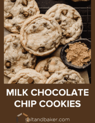 The best chocolate chip cookies with the title "Milk Chocolate Chip Cookies" written in white text over the photo.