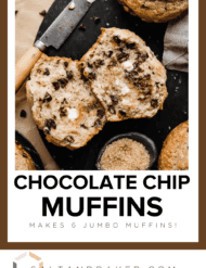 A Bakery Style Chocolate Chip Muffin topped with softened butter with the words, "chocolate chip muffin" beneath the image.
