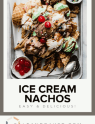 Ice Cream Nachos on a baking sheet topped with chocolate and butterscotch sauce and sprinkles, with the words, "Ice Cream Nachos" written below the photo in black font.
